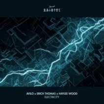 Avilo, Erich Thomas, Haylee Wood - Electricity [This Ain't Bristol]