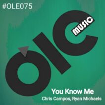 Chris Campos, Ryan Michaels (CA) - You Know Me [Ole Music]