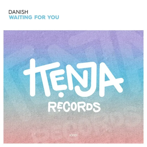 Danish - Waiting for You [Kenja Records]