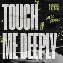Diego Serrao - Touch Me Deeply EP [Mood Funk Records]