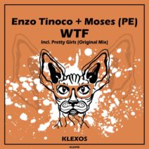 Enzo Tinoco, Moses (PE) - WTF [Klexos Records]
