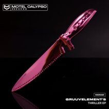 GruuvElement's - Thriller EP [Motel Calypso Records]