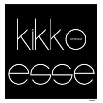 KIKKO ESSE - Superstar [I Records]