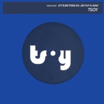 Kevin Yost - Everything Must Fade [TSOY]