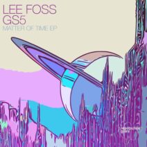 Lee Foss, GS5 - Matter Of Time EP [Repopulate Mars]