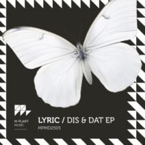 Lyric - Dis & Dat EP [M-Plant]