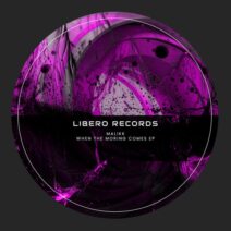 Malikk - When The Morning Comes [Libero Records]