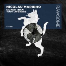 Nicolau Marinho - Sicker Than Your Average [Rawsome Recordings]