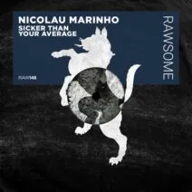 Nicolau Marinho - Sicker Than Your Average [Rawsome Recordings]