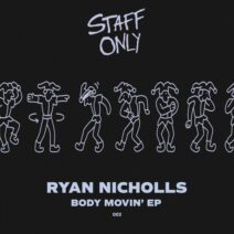 Ryan Nicholls - Body Movin' [Staff Only]