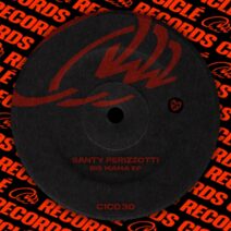 Santy Perizzotti - Big Mama - EP [Cicle Records]