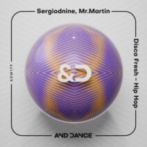 Sergiodnine, Mr.Martin - Disco Fresh - Hip Hop [And Dance]