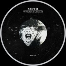 Stiffm - Wanna Scream [Whoyostro]