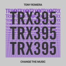 Tony Romera - Change The Music [Toolroom Trax]