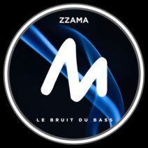 Zzama - Le Bruit Du Bass [Metropolitan Recordings]