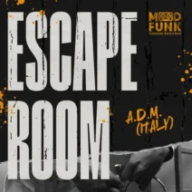 A.D.M. (Italy) - Escape Room [Mood Funk Records]
