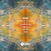 ADEZ (NL) - La Musica House EP [Under No Illusion]