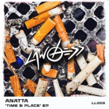 ANATTA - Time & Place EP [Lawless]