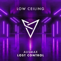 AUSMAX - LOST CONTROL [LOW CEILING]