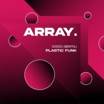 COCO GENTILI - Plastic Funk [Array Music]