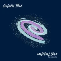 Chris Gooding, Tyler Wrightson - Galaxy Trax [Material Trax]