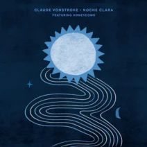 Claude VonStroke, Honeycomb - Noche Clara [Crosstown Rebels]