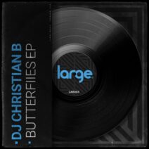 DJ Christian B - Butterflies EP [Large Music]
