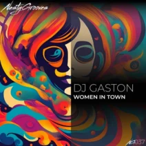 DJ Gaston - Women In Town [NastyGrooves Records]