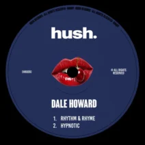 Dale Howard - Rhythm & Rhyme EP [Hush.]