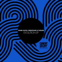 Daniel Kazuo, GreenThump, Lit Square - Evolution EP [Great Stuff Recordings]