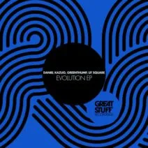 Daniel Kazuo, GreenThump, Lit Square - Evolution EP [Great Stuff Recordings]