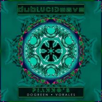 Dogreen, Vorales - Pianno's [dublucidwave]