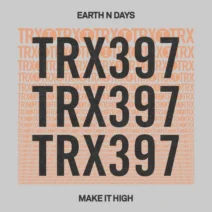 Earth n Days - Make It High [Toolroom Trax]