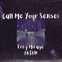 Ercy Mirage, Artan - Call Me Your Sensei [Substantial Music]