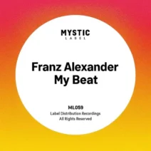 Franz Alexander - My Beat [Mystic Label]