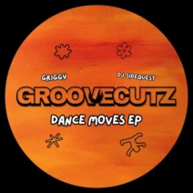 GRIGGY, dj sidequest - DANCE MOVES EP [GROOVECUTZ]