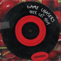 Game Chasers - Over Get High [Sonoros]