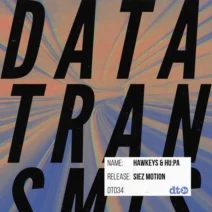 HUPA, Hawkeys - Siez Motion [Data Transmission]
