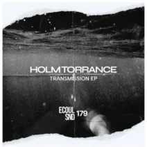 Holm Torrance, Paul Holm - Transmission [ECOUL SND]
