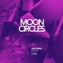 Igor Zanga - El Sentiero EP [Mooncircles Records]