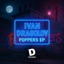 Ivan Dragolov - Poppers EP [Dacusan]