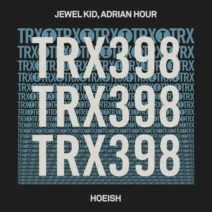 Jewel Kid, Adrian Hour - Hoeish [Toolroom Trax]