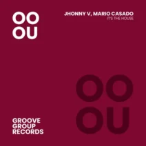 Jhonny V, Mario Casado - It's The House [Groove Group Records]