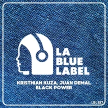 Juan Demal, Kristhian Kuza - Black Power [La Blue Label]