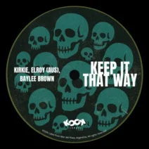 KiRKie, Elroy (AUS), Baylee Brown - Keep It That Way [kook label]