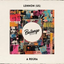 LENNON (US) - A Regra (Extended Mix) [Bailongo]