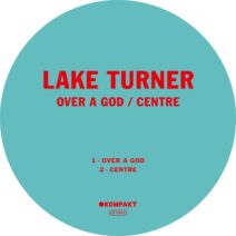 Lake Turner - Over a God Centre [Kompakt]