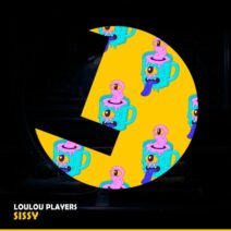 LouLou Players - Sissy [LouLou Records]