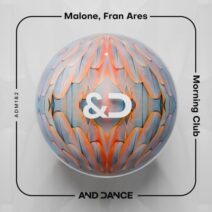 Malone, Fran Ares - Morning Club [And Dance]
