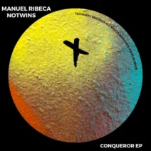 Manuel Ribeca, Notwins - Conqueror EP [Techaway Records]
